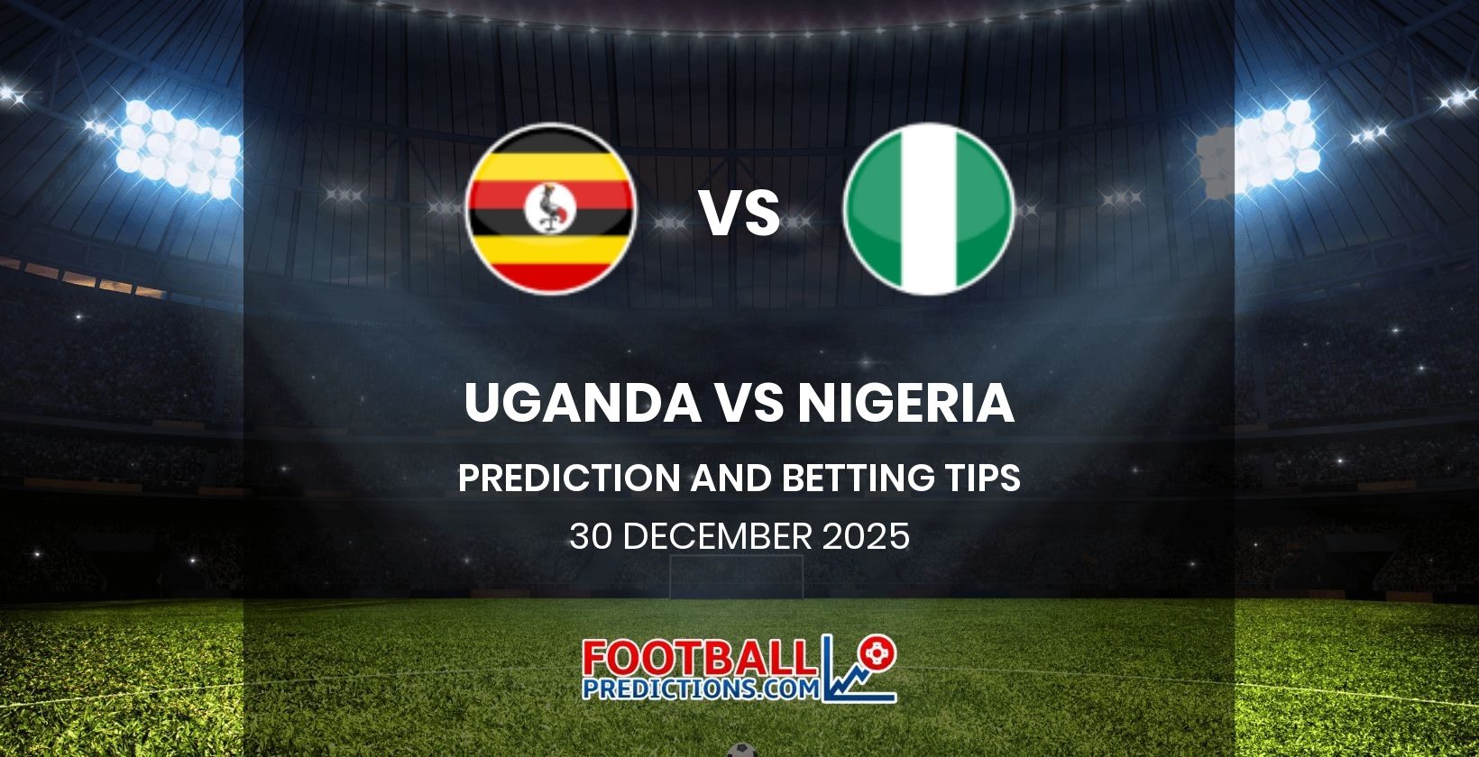 Uganda vs Nigeria Prediction and Betting Tips 30 December 2025