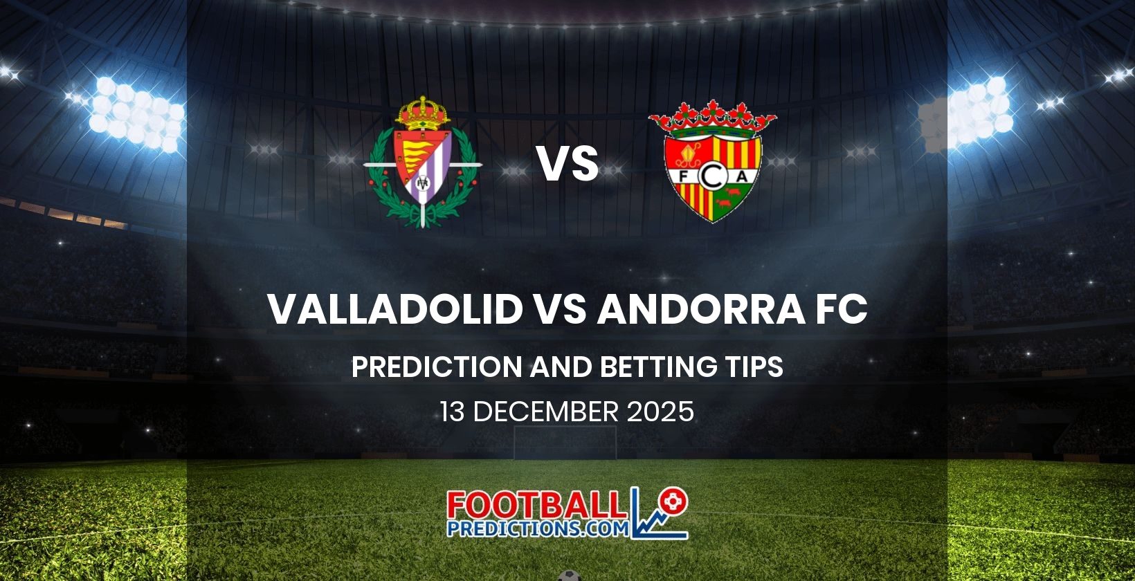 Valladolid vs Andorra FC Prediction and Betting Tips 13 December 2025