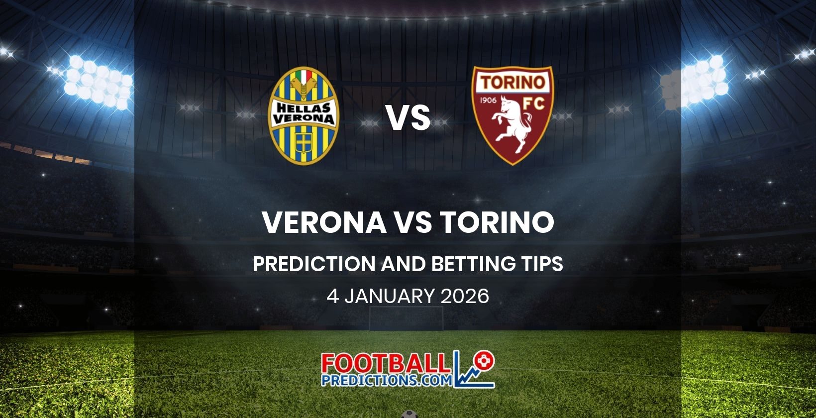 Verona vs Torino Prediction and Betting Tips 4 January 2026