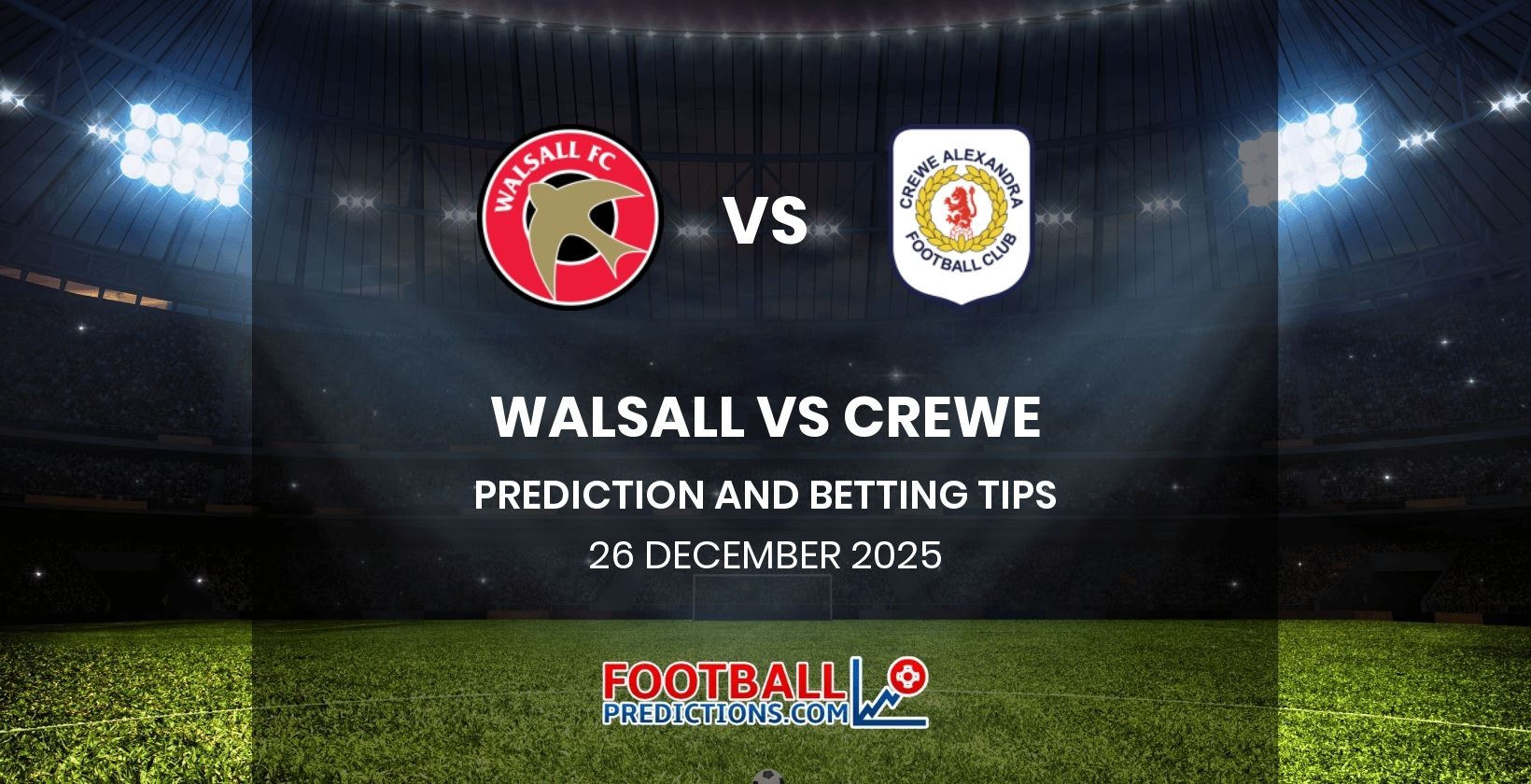 Walsall vs Crewe Prediction and Betting Tips 26 December 2025