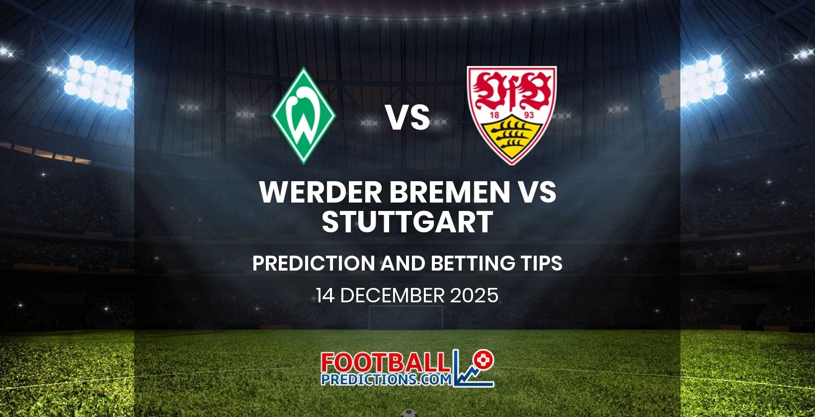 Werder Bremen vs Stuttgart Prediction and Betting Tips 14 December 2025