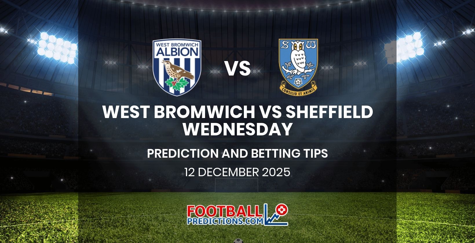 West Bromwich vs Sheffield Wednesday Prediction and Betting Tips 12 December 2025