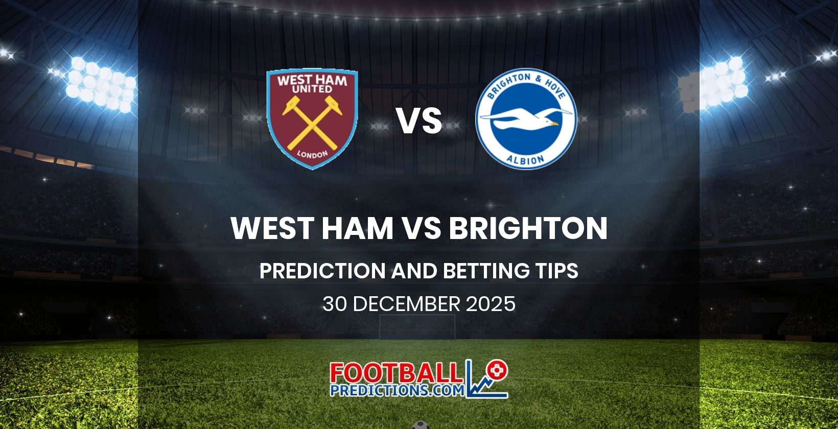 West Ham vs Brighton Prediction and Betting Tips 30 December 2025