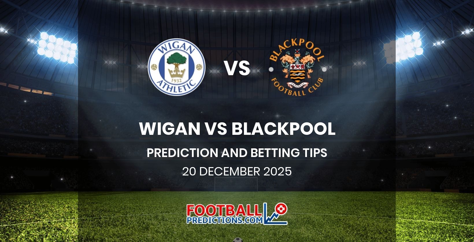 Wigan vs Blackpool Prediction and Betting Tips 20 December 2025