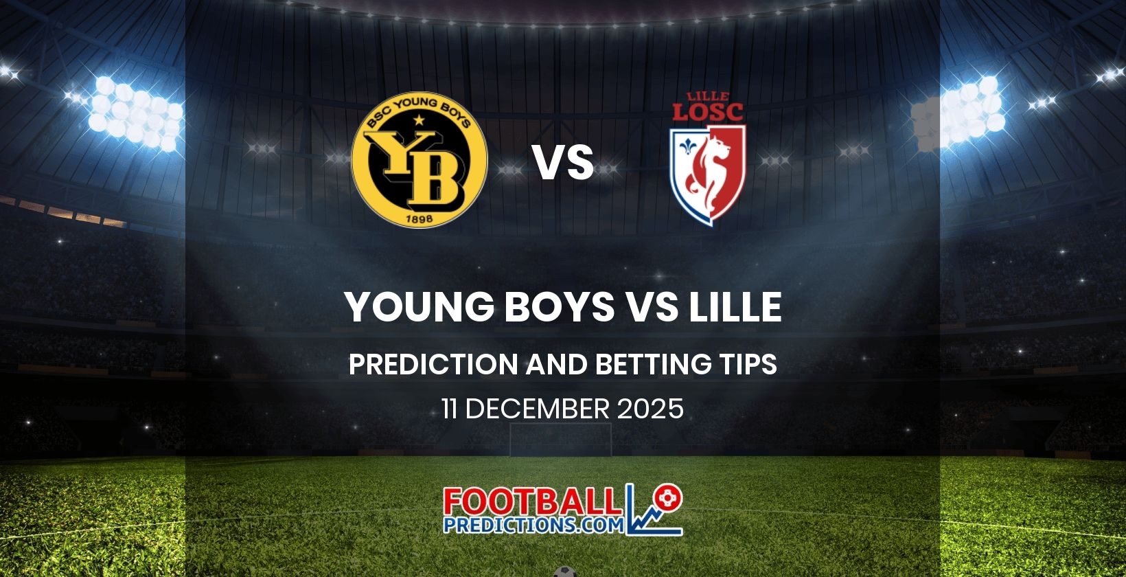 Young Boys vs Lille Prediction and Betting Tips 11 December 2025