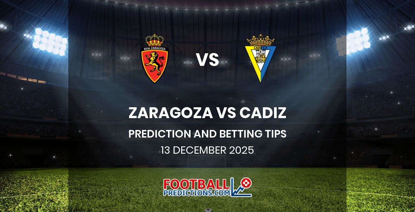 Zaragoza vs Cadiz Prediction and Betting Tips 13 December 2025