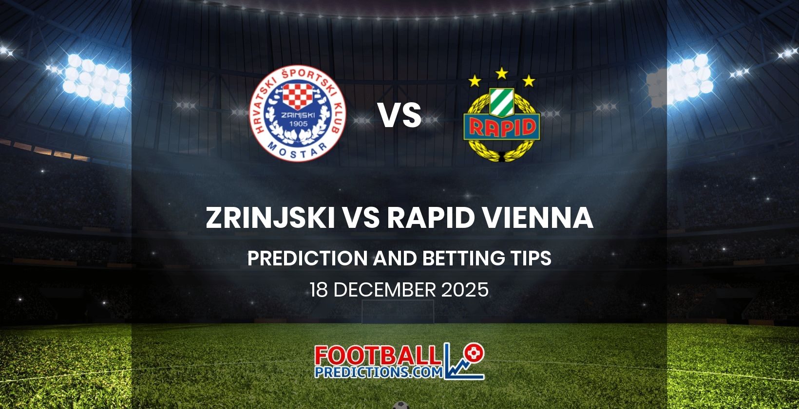 Zrinjski vs Rapid Vienna Prediction and Betting Tips 18 December 2025