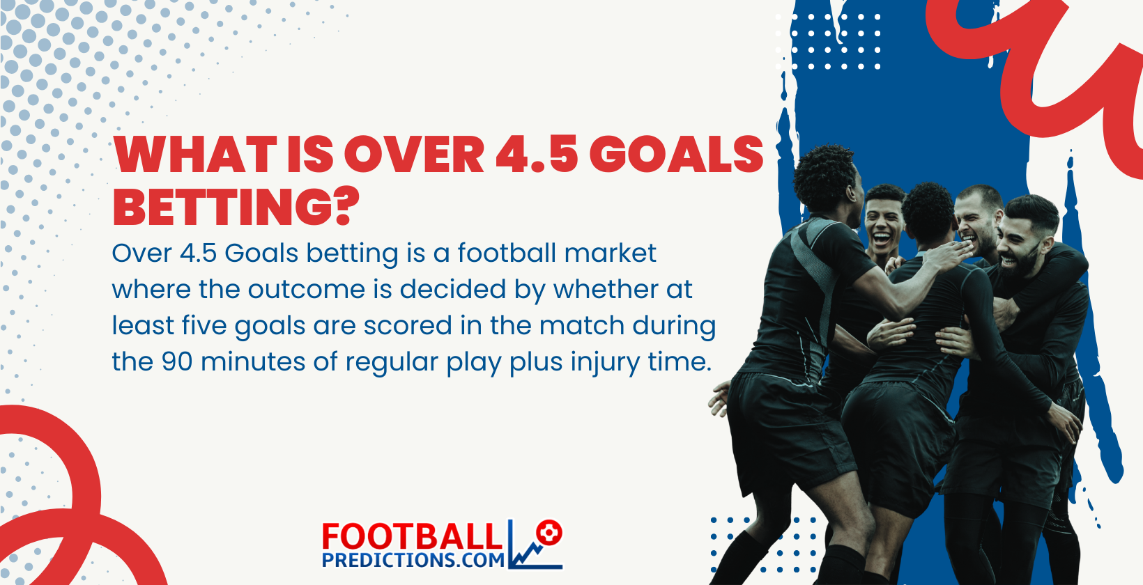 What Is Over 4.5 Goals Betting