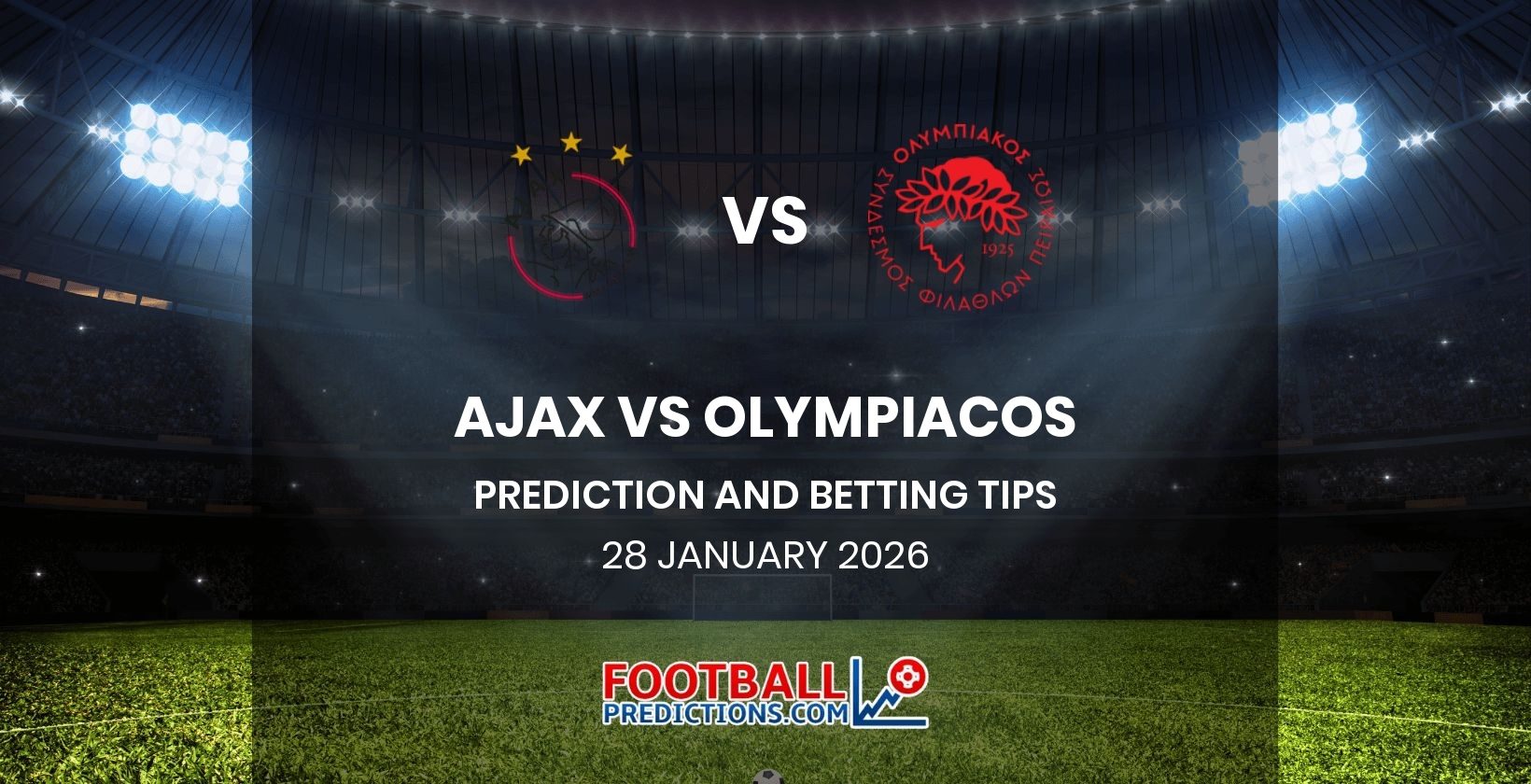 Ajax vs Olympiacos Prediction and Betting Tips 28 January 2026