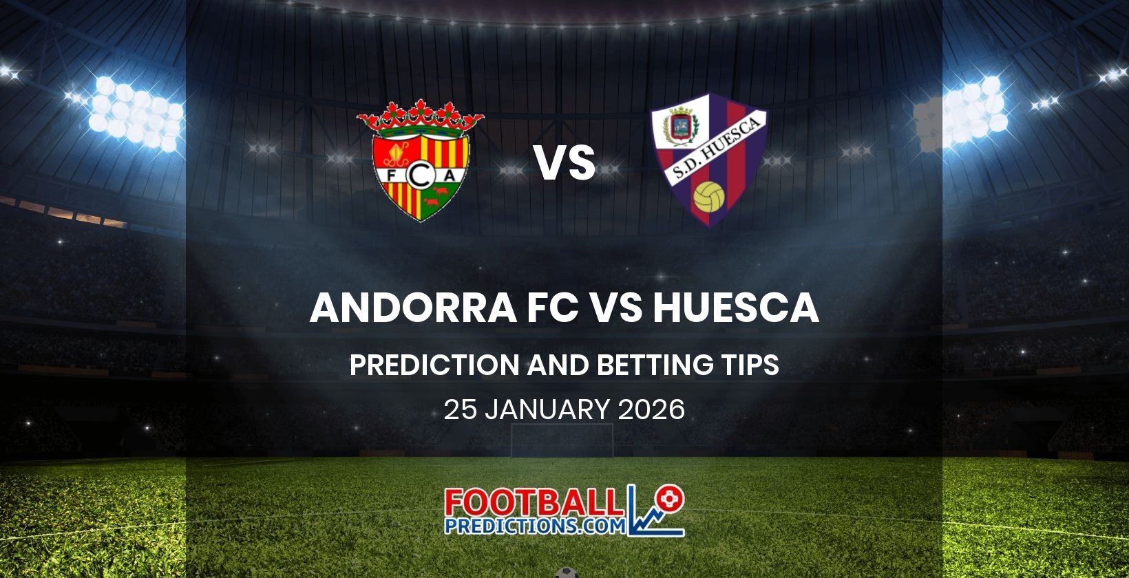 Andorra FC vs Huesca Prediction and Betting Tips 25 January 2026