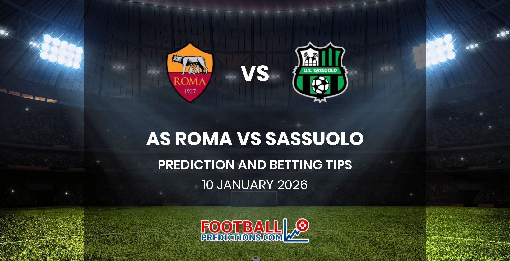 AS Roma vs Sassuolo Prediction and Betting Tips 10 January 2026