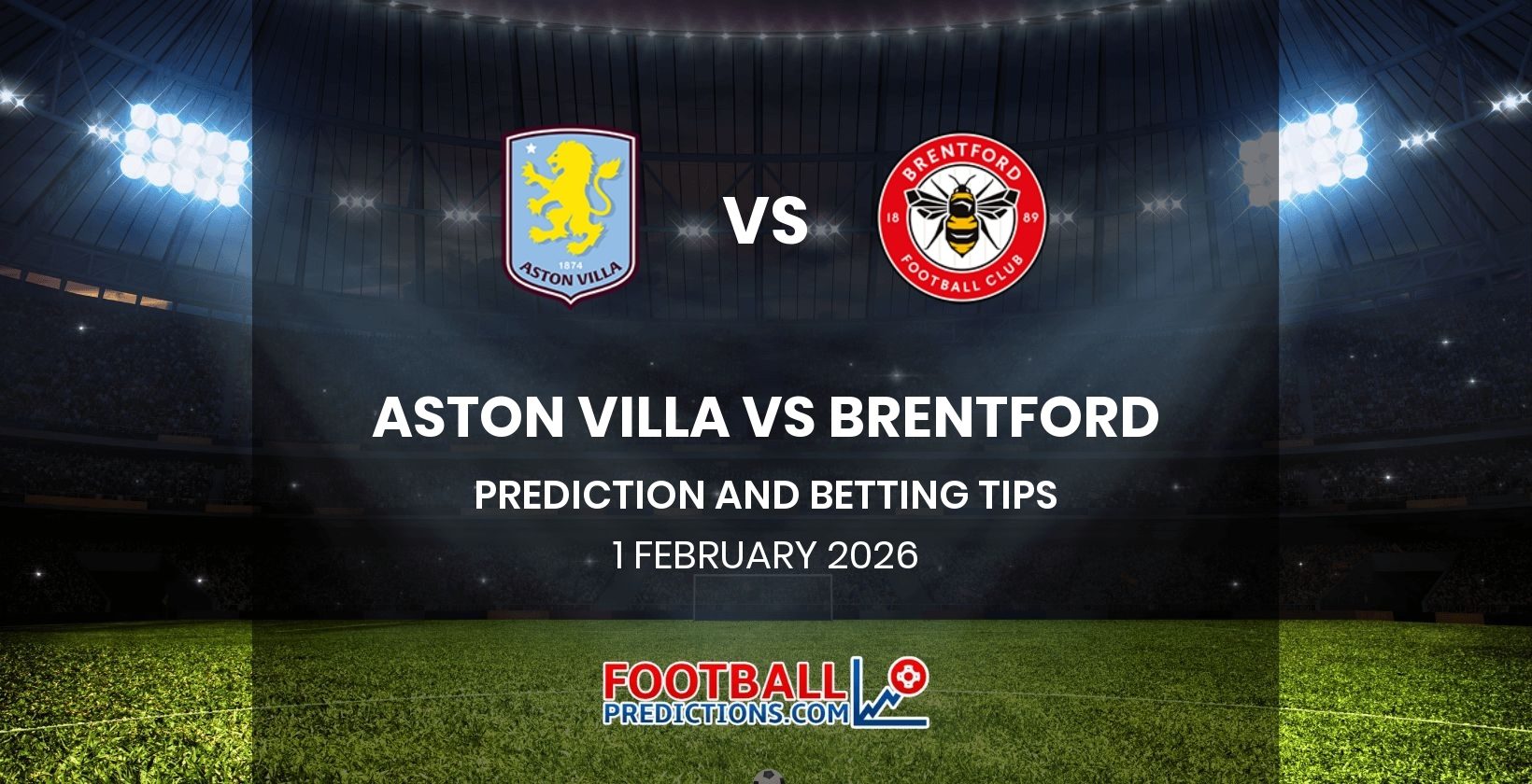 Aston Villa vs Brentford Prediction and Betting Tips 1 February 2026