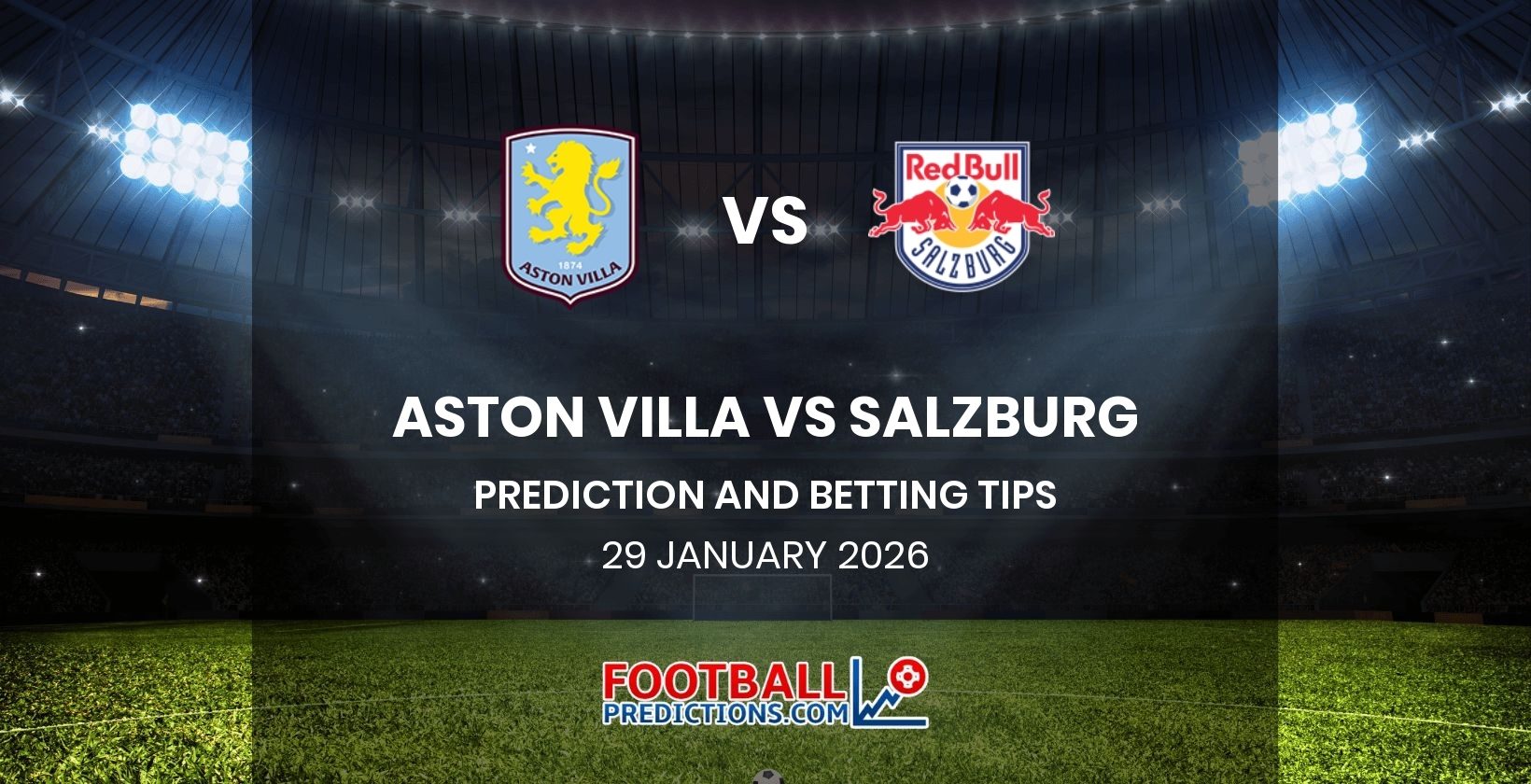 Aston Villa vs Salzburg Prediction and Betting Tips 29 January 2026