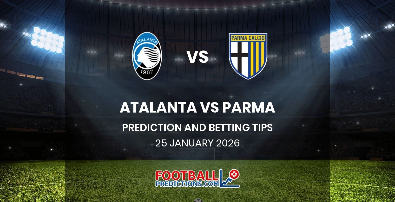 Atalanta vs Parma Prediction and Betting Tips 25 January 2026