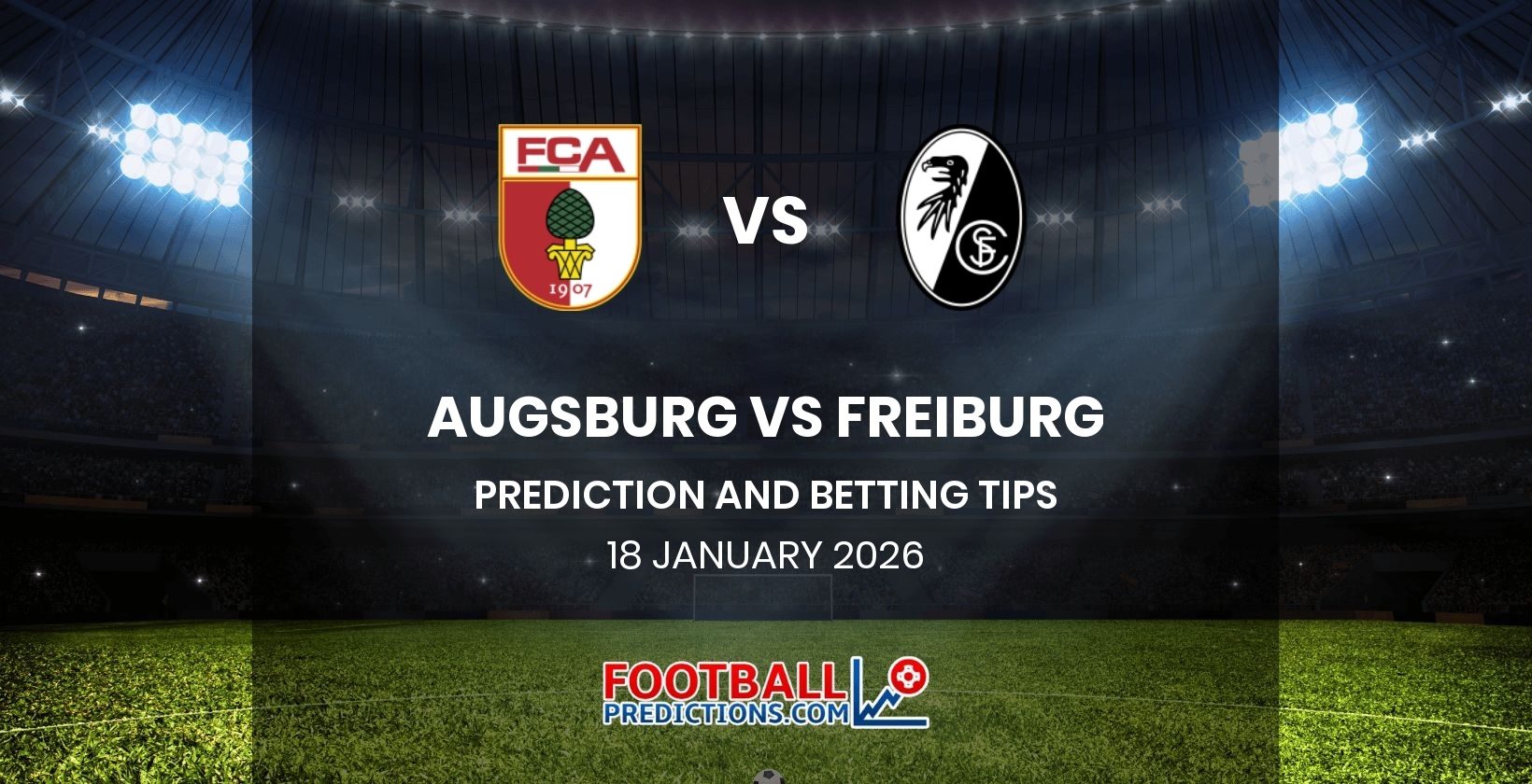Augsburg vs Freiburg Prediction and Betting Tips 18 January 2026