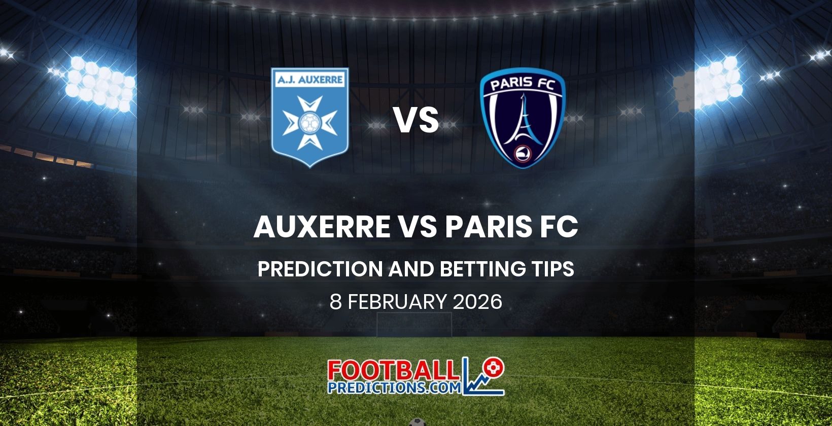 Auxerre vs Paris FC Prediction and Betting Tips 8 February 2026