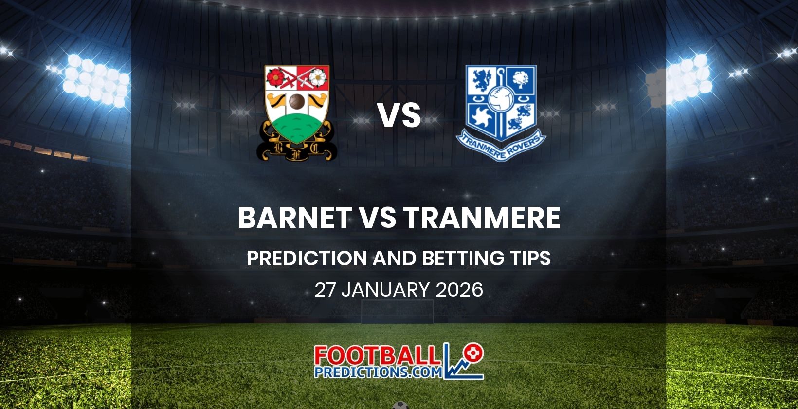 Barnet vs Tranmere Prediction and Betting Tips 27 January 2026