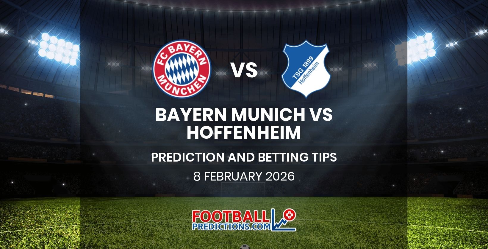 Bayern Munich vs Hoffenheim Prediction and Betting Tips 8 February 2026