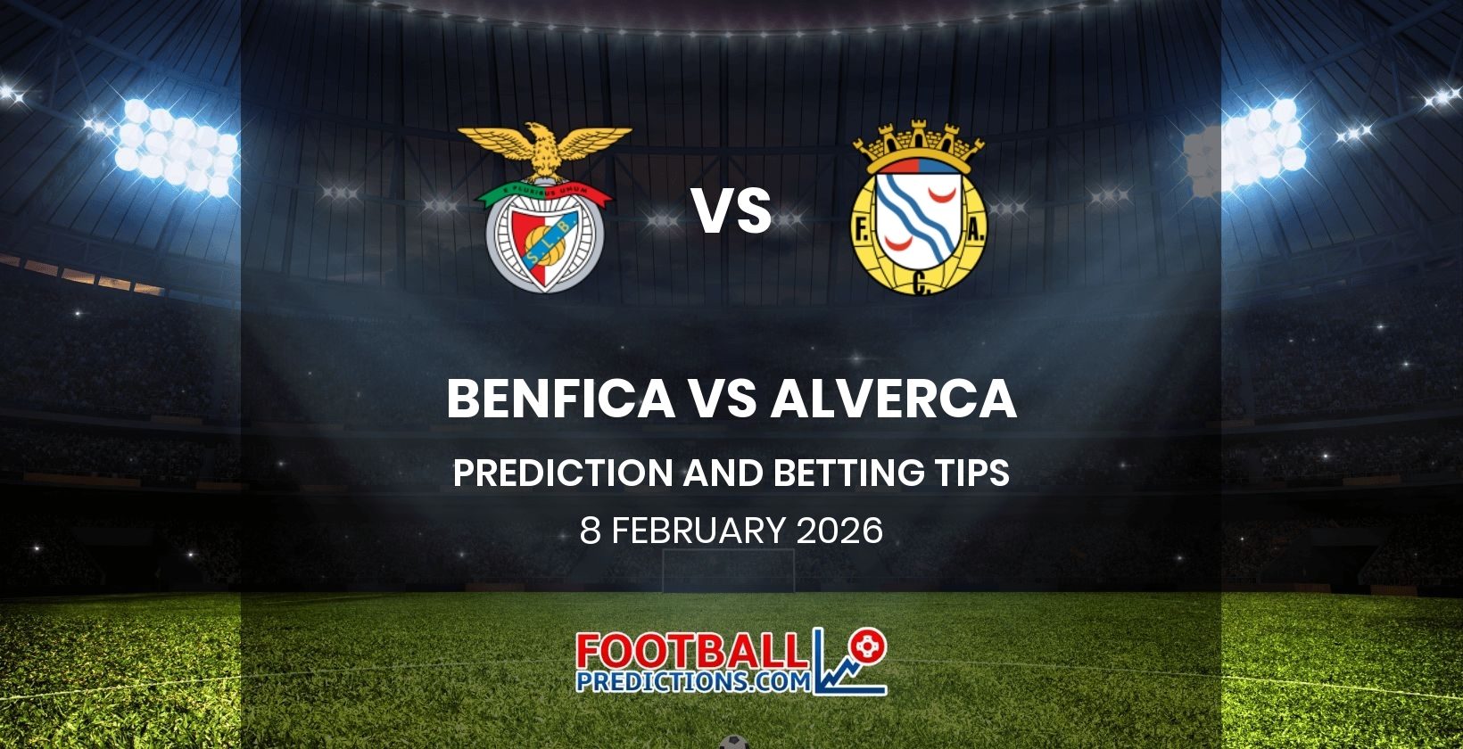 Benfica vs Alverca Prediction and Betting Tips 8 February 2026