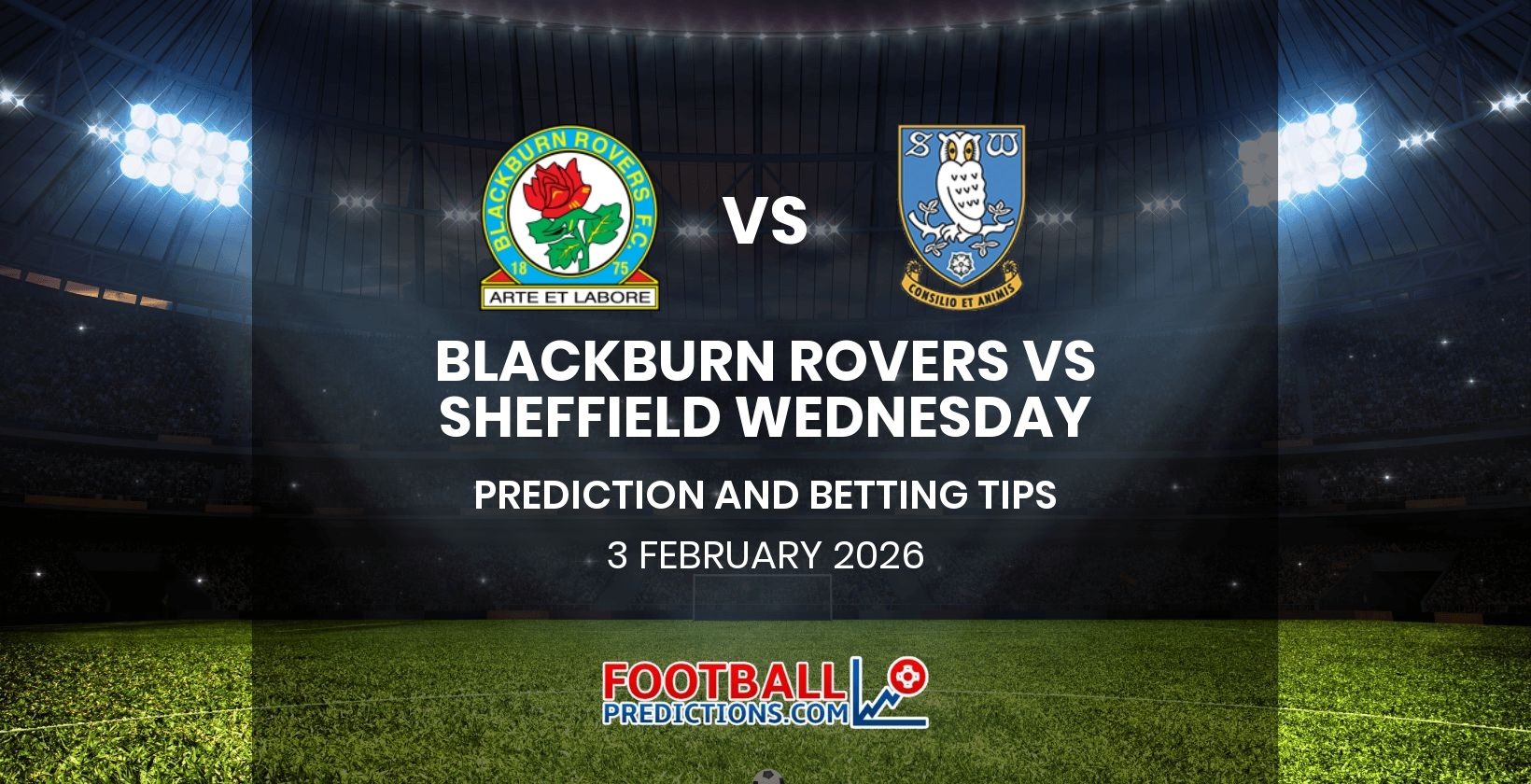 Blackburn Rovers vs Sheffield Wednesday Prediction and Betting Tips 3 February 2026