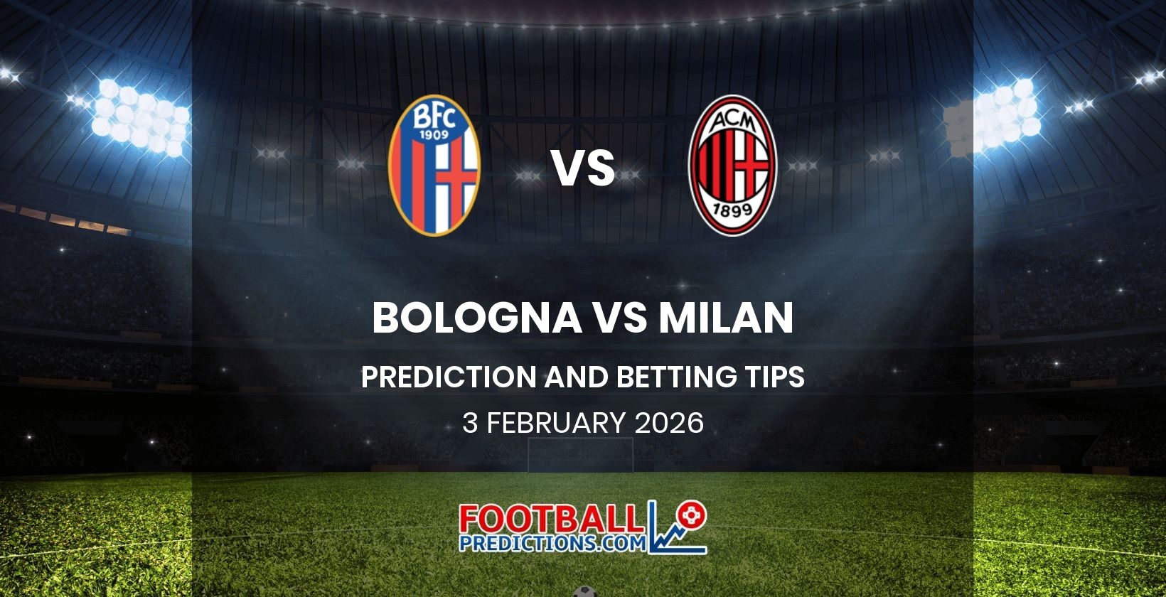 Bologna vs Milan Prediction and Betting Tips 3 February 2026