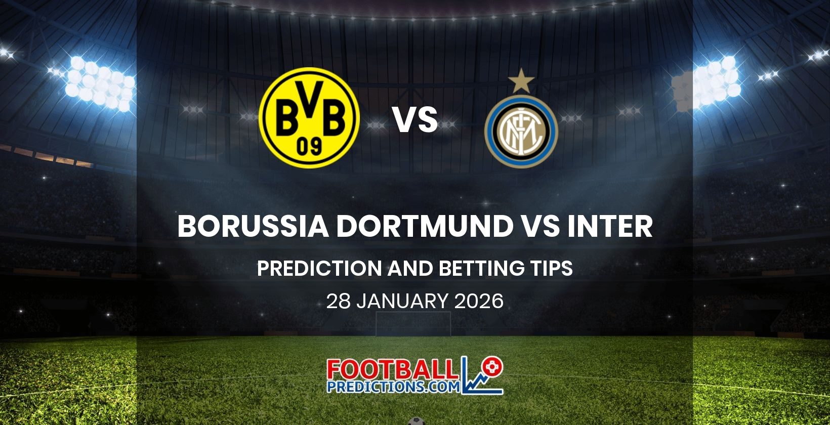 Borussia Dortmund vs Inter Prediction and Betting Tips 28 January 2026