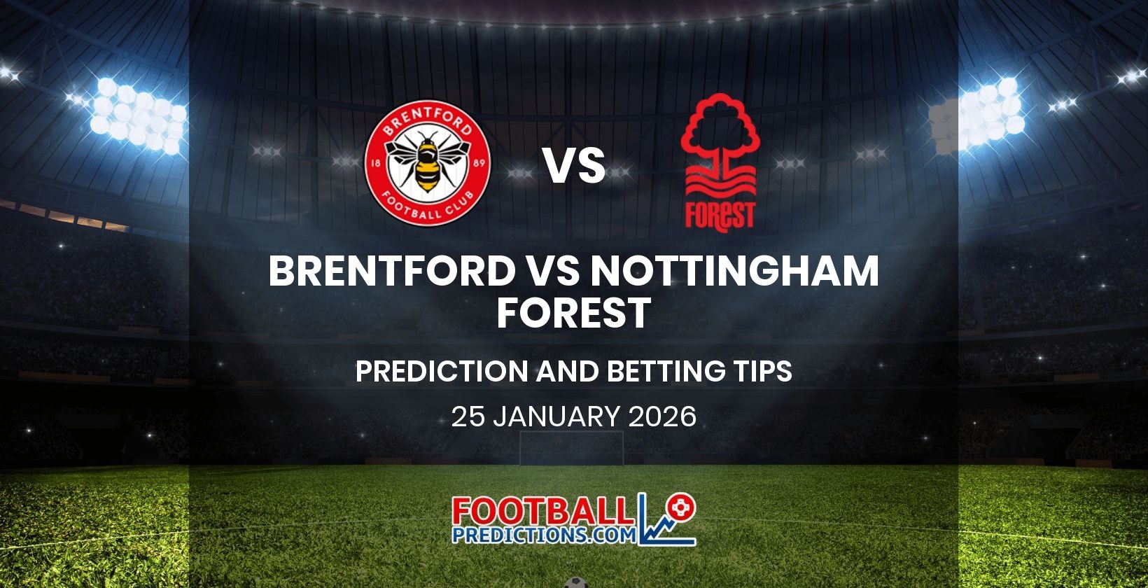 Brentford vs Nottingham Forest Prediction and Betting Tips 25 January 2026
