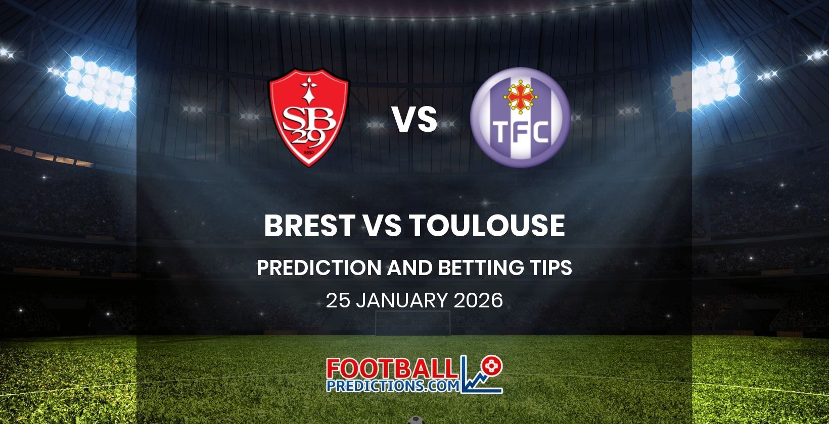 Brest vs Toulouse Prediction and Betting Tips 25 January 2026