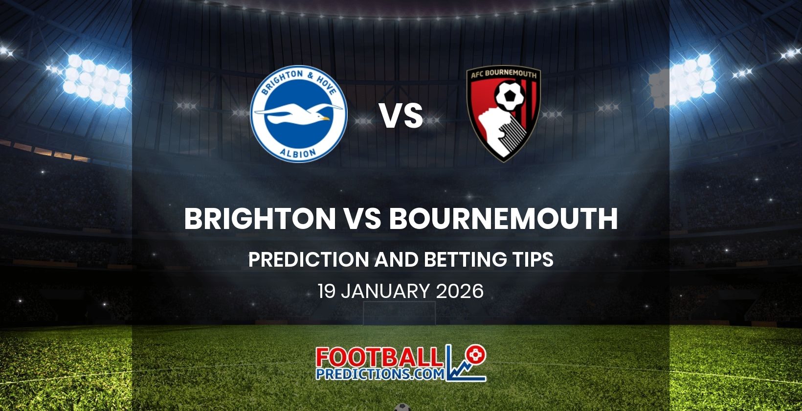 Brighton vs Bournemouth Prediction and Betting Tips 19 January 2026