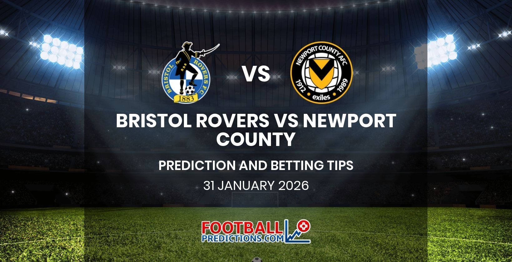 Bristol Rovers vs Newport County Prediction and Betting Tips 31 January 2026