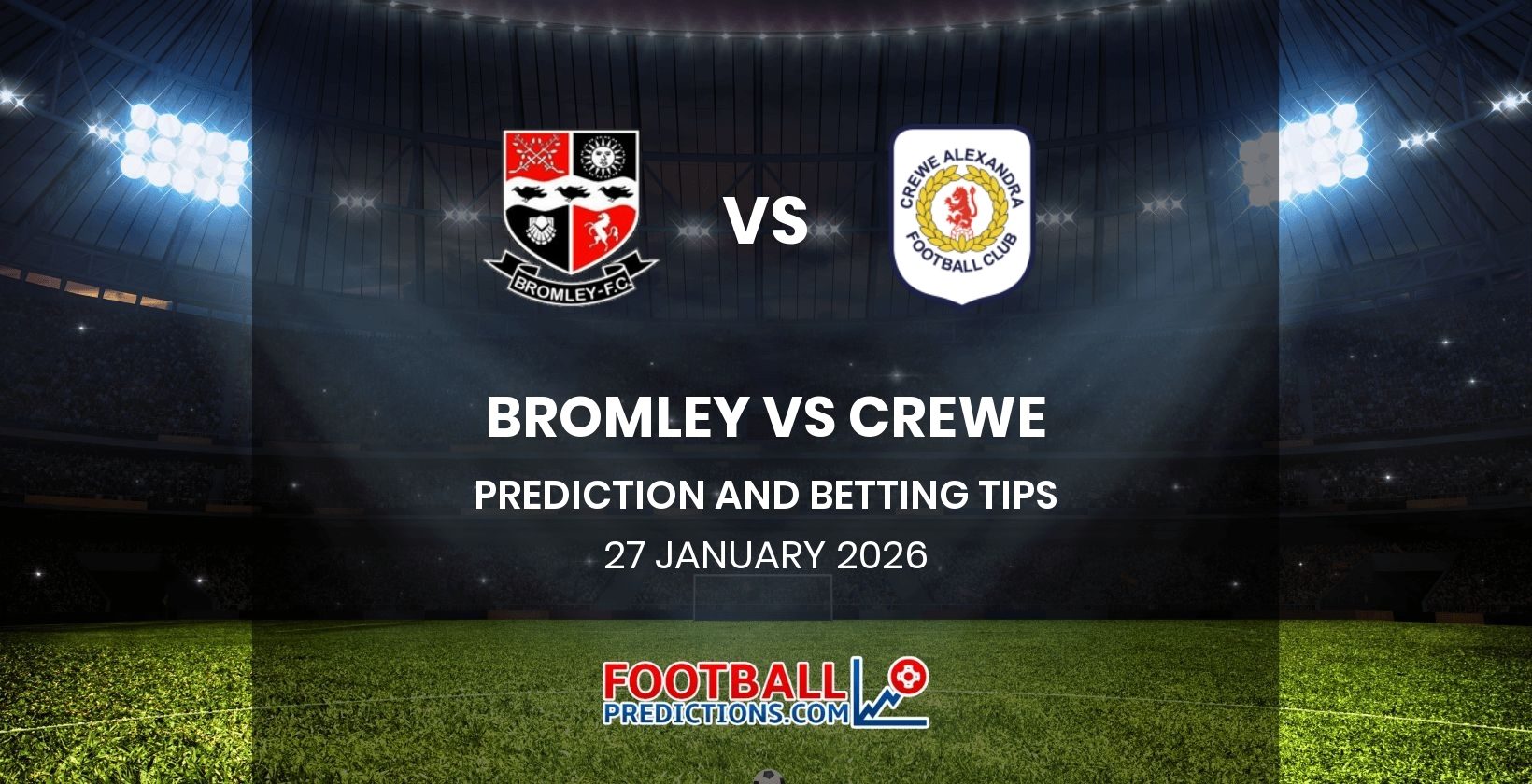 Bromley vs Crewe Prediction and Betting Tips 27 January 2026