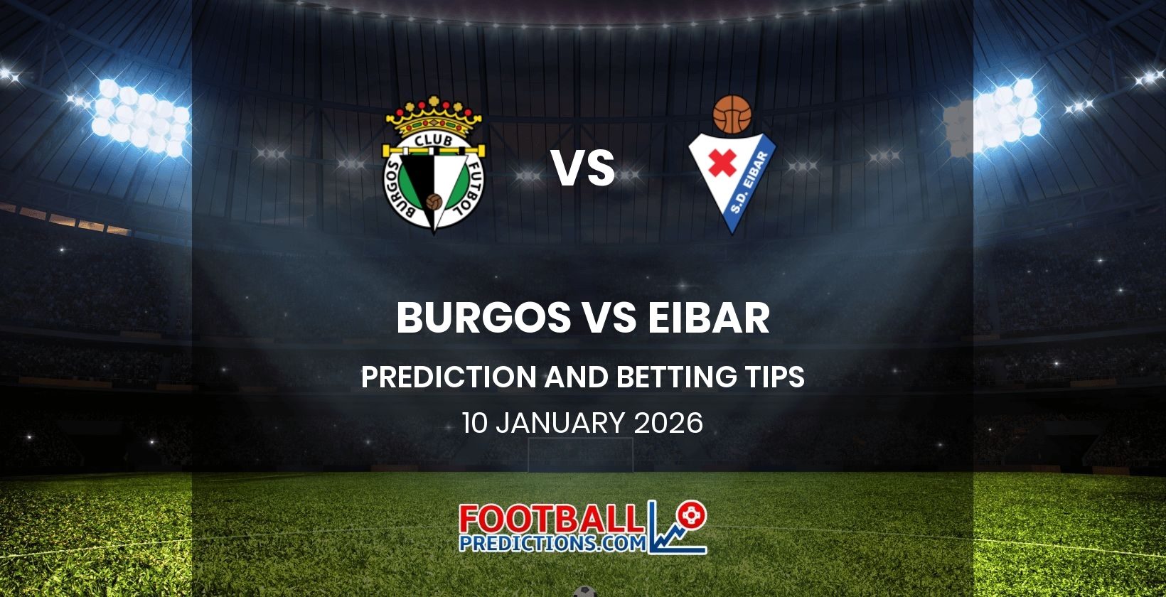 Burgos vs Eibar Prediction and Betting Tips 10 January 2026