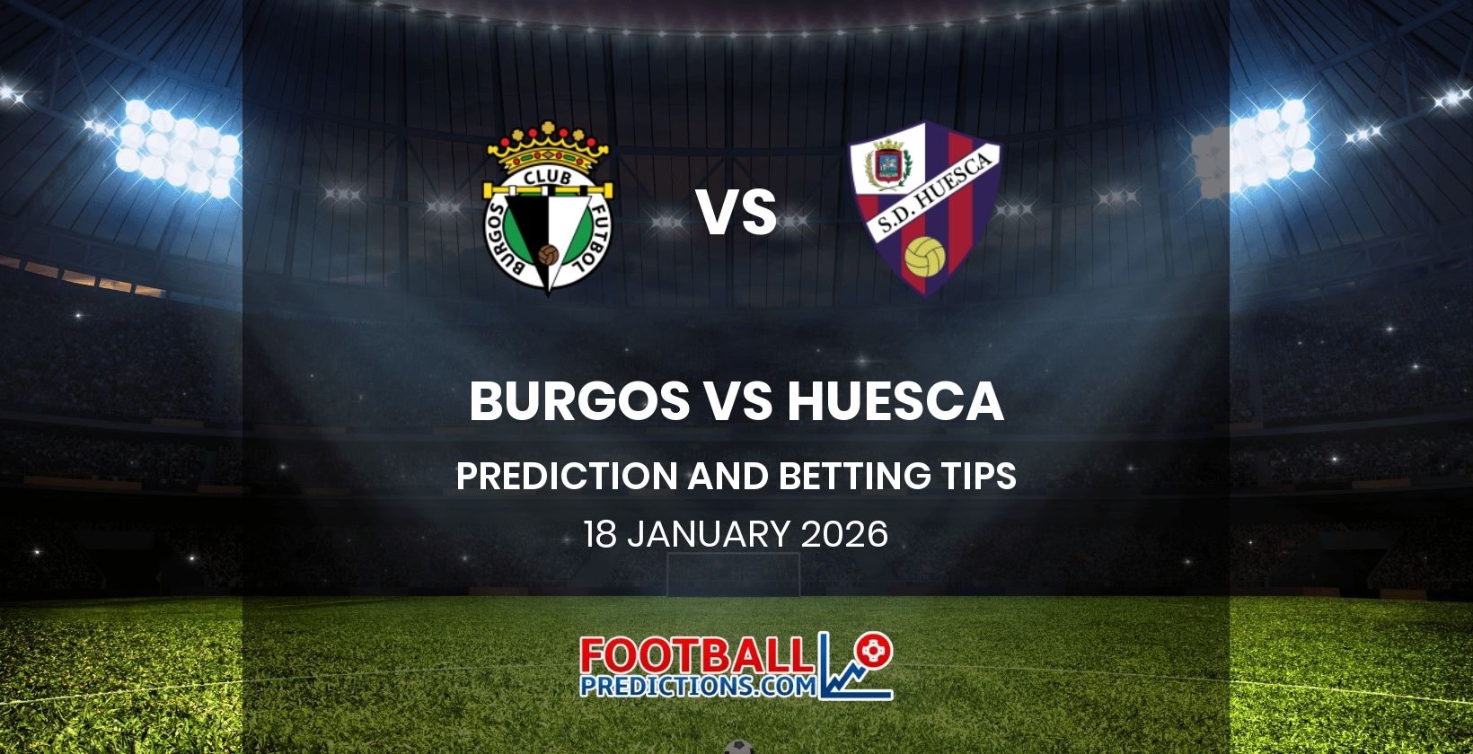 Burgos vs Huesca Prediction and Betting Tips 18 January 2026