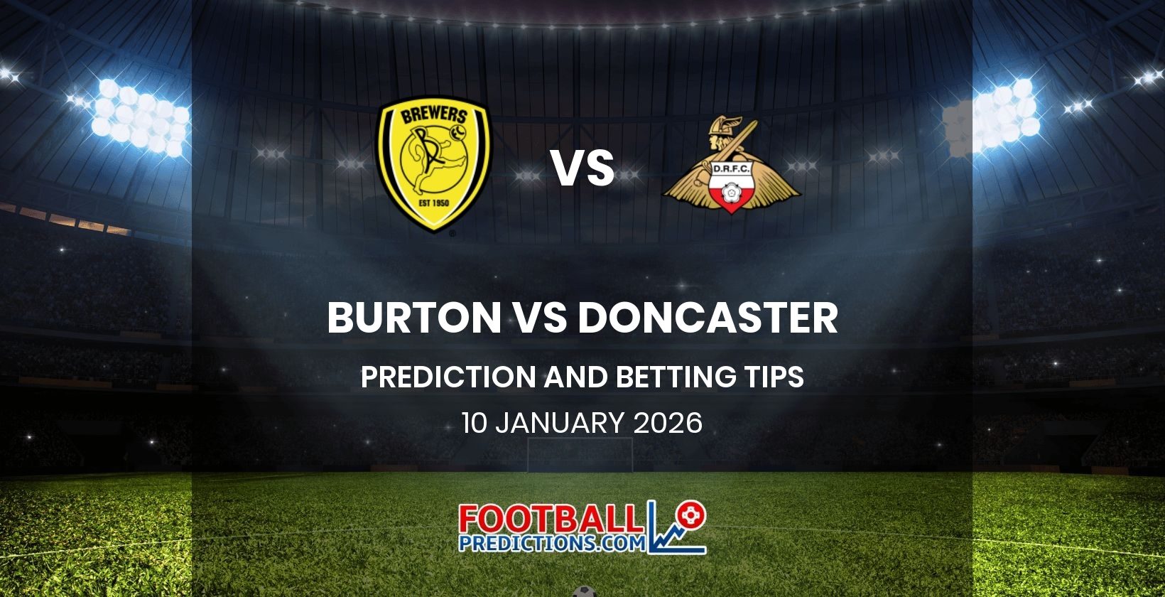 Burton vs Doncaster Prediction and Betting Tips 10 January 2026
