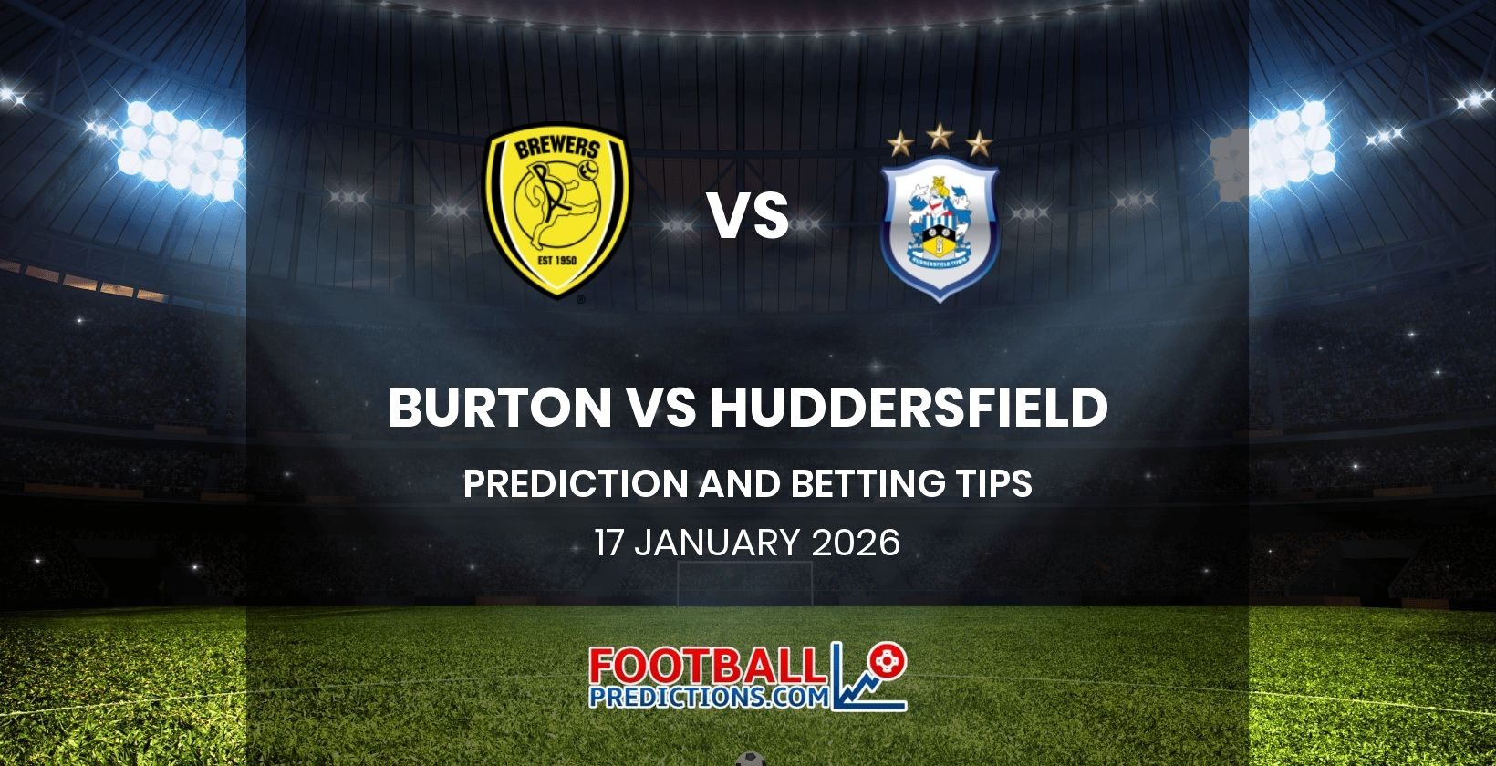 Burton vs Huddersfield Prediction and Betting Tips 17 January 2026