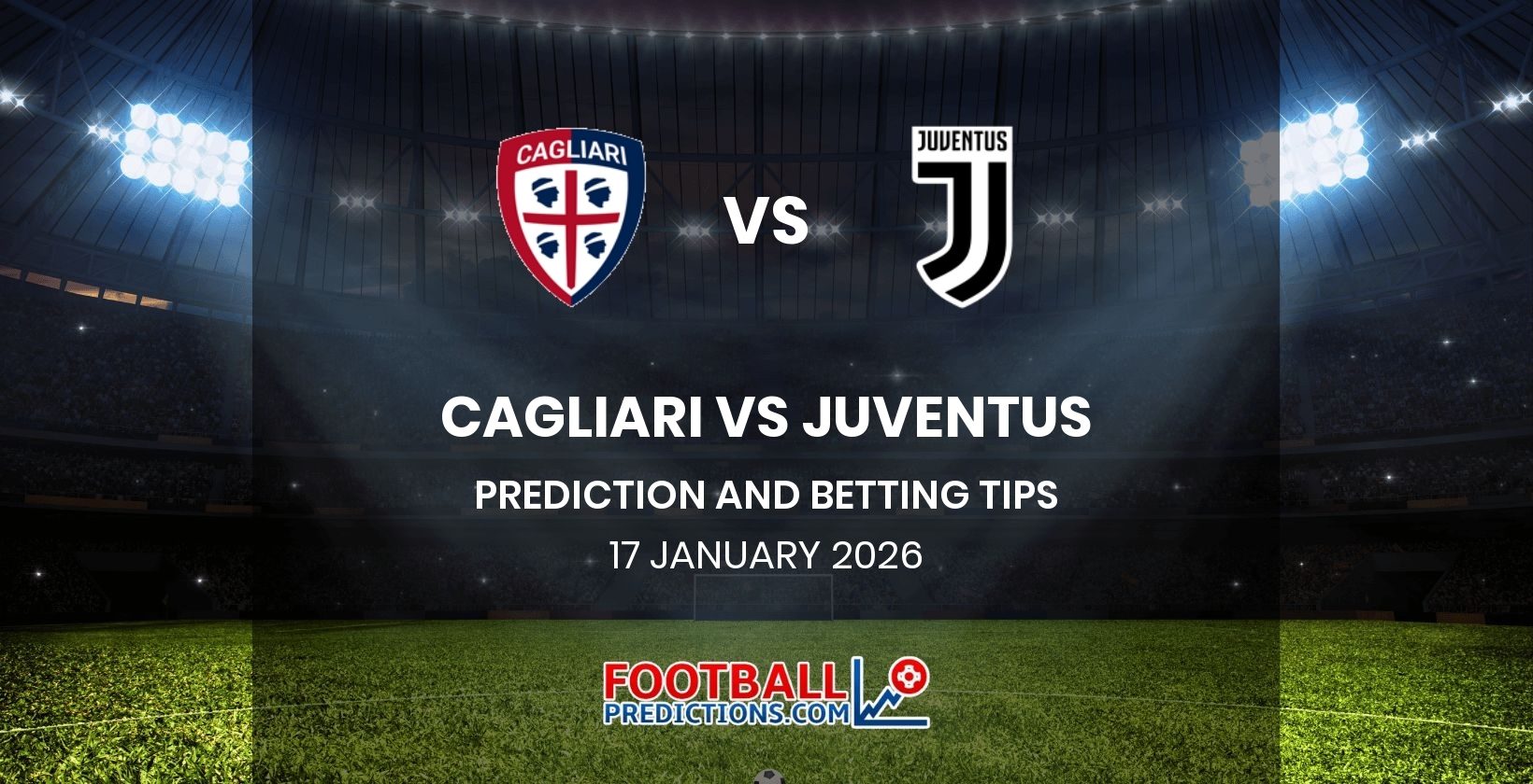 Cagliari vs Juventus Prediction and Betting Tips 17 January 2026