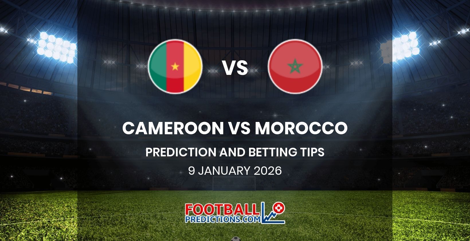 Cameroon vs Morocco Prediction and Betting Tips 9 January 2026