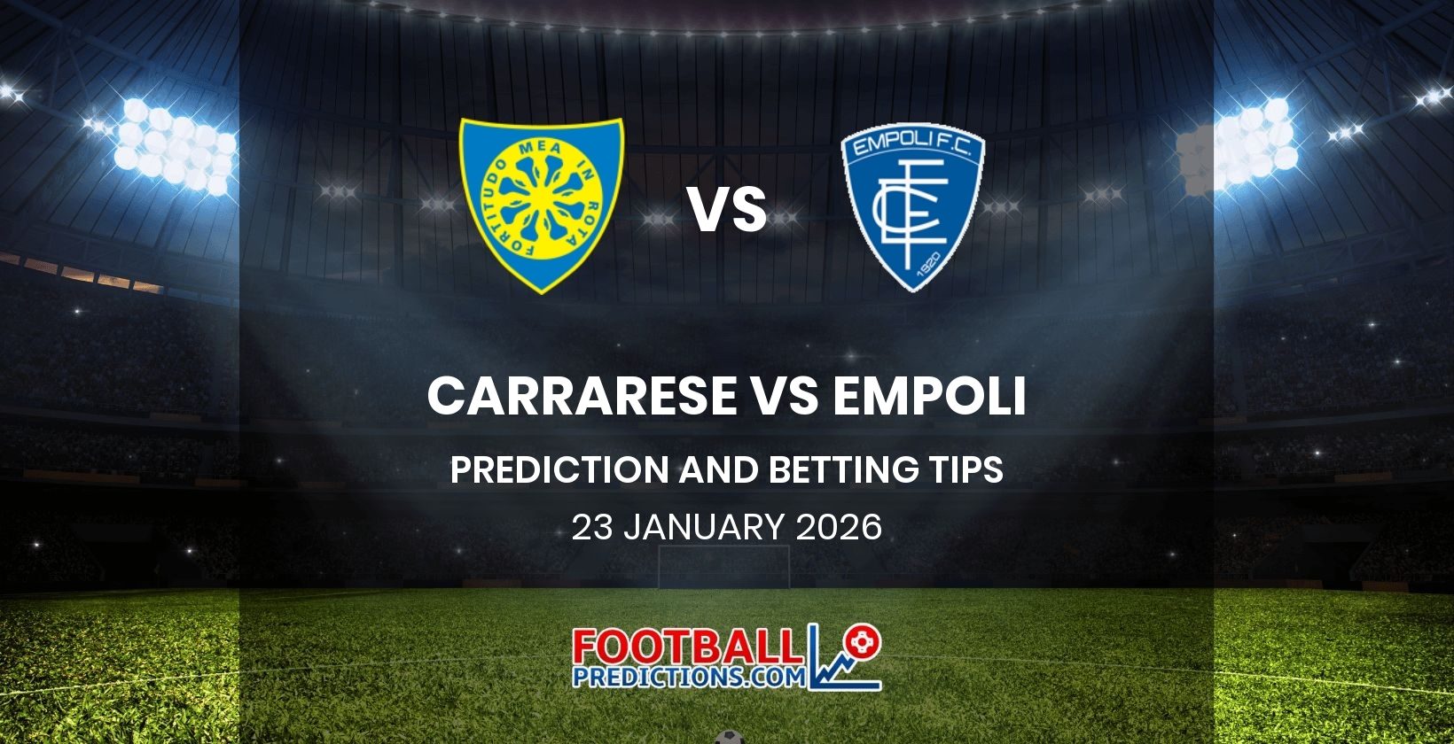 Carrarese vs Empoli Prediction and Betting Tips 23 January 2026