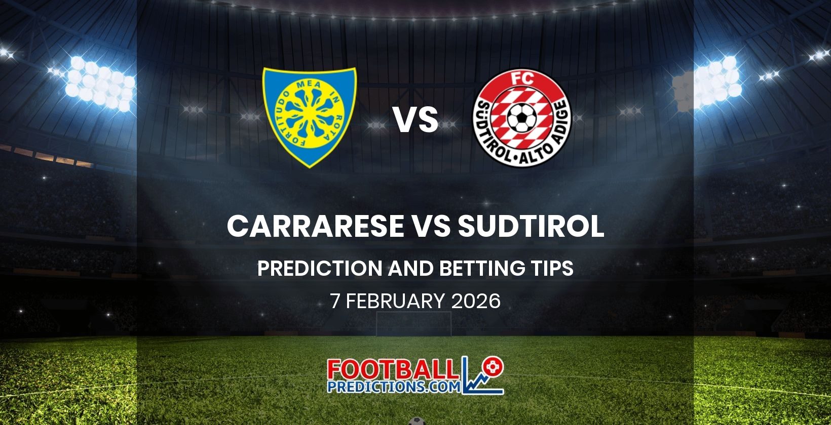 Carrarese vs Sudtirol Prediction and Betting Tips 7 February 2026