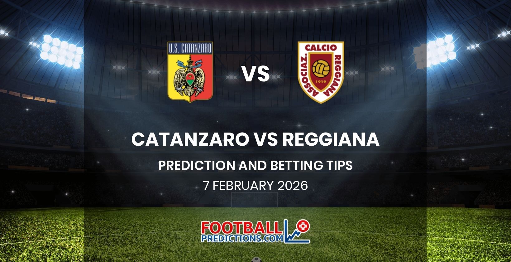 Catanzaro vs Reggiana Prediction and Betting Tips 7 February 2026