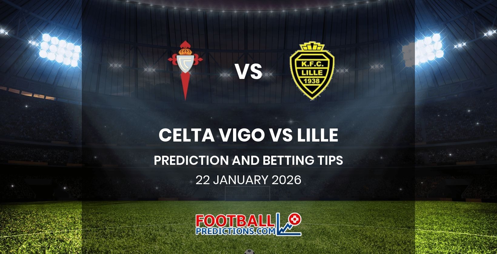 Celta Vigo vs Lille Prediction and Betting Tips 22 January 2026