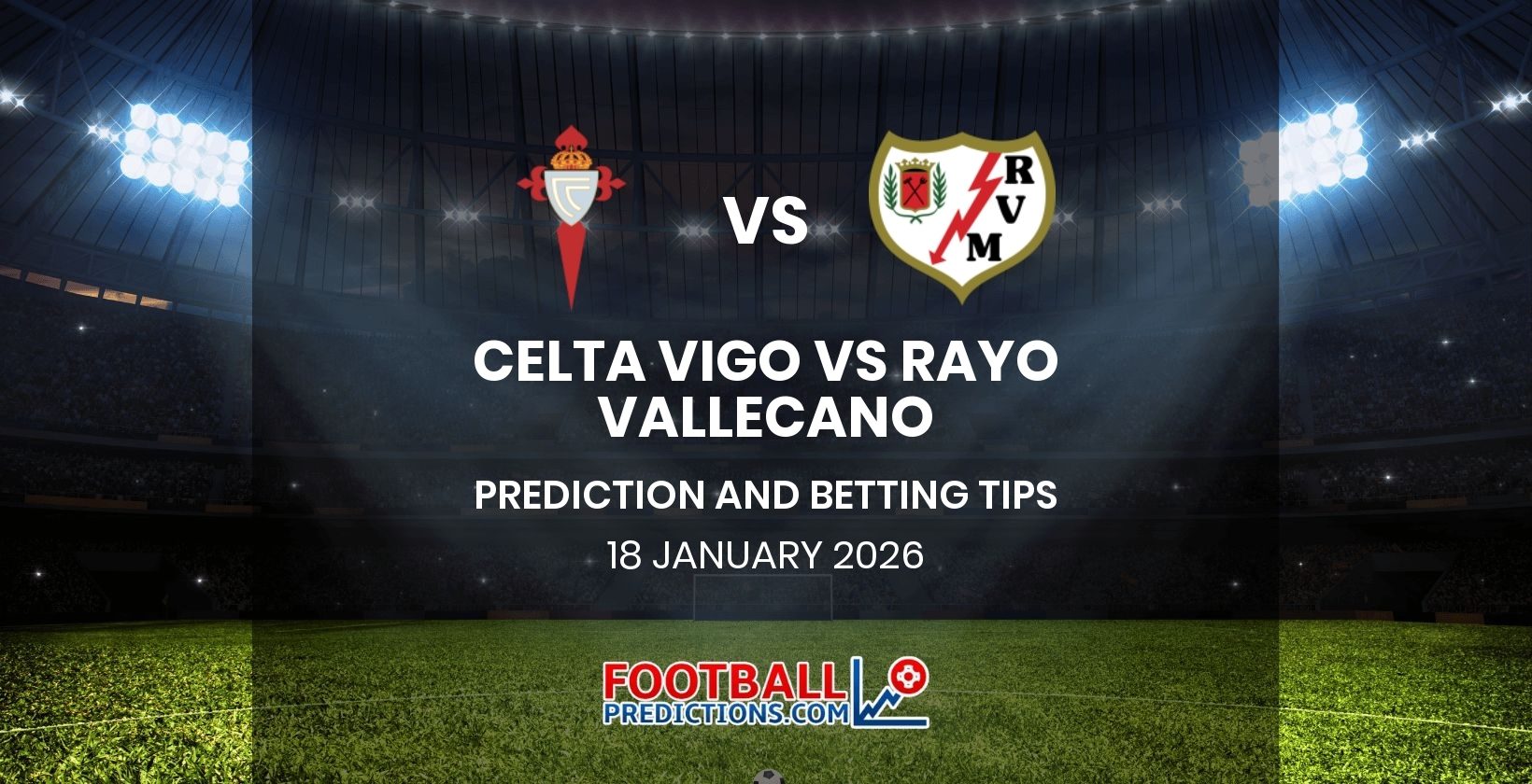 Celta Vigo vs Rayo Vallecano Prediction and Betting Tips 18 January 2026