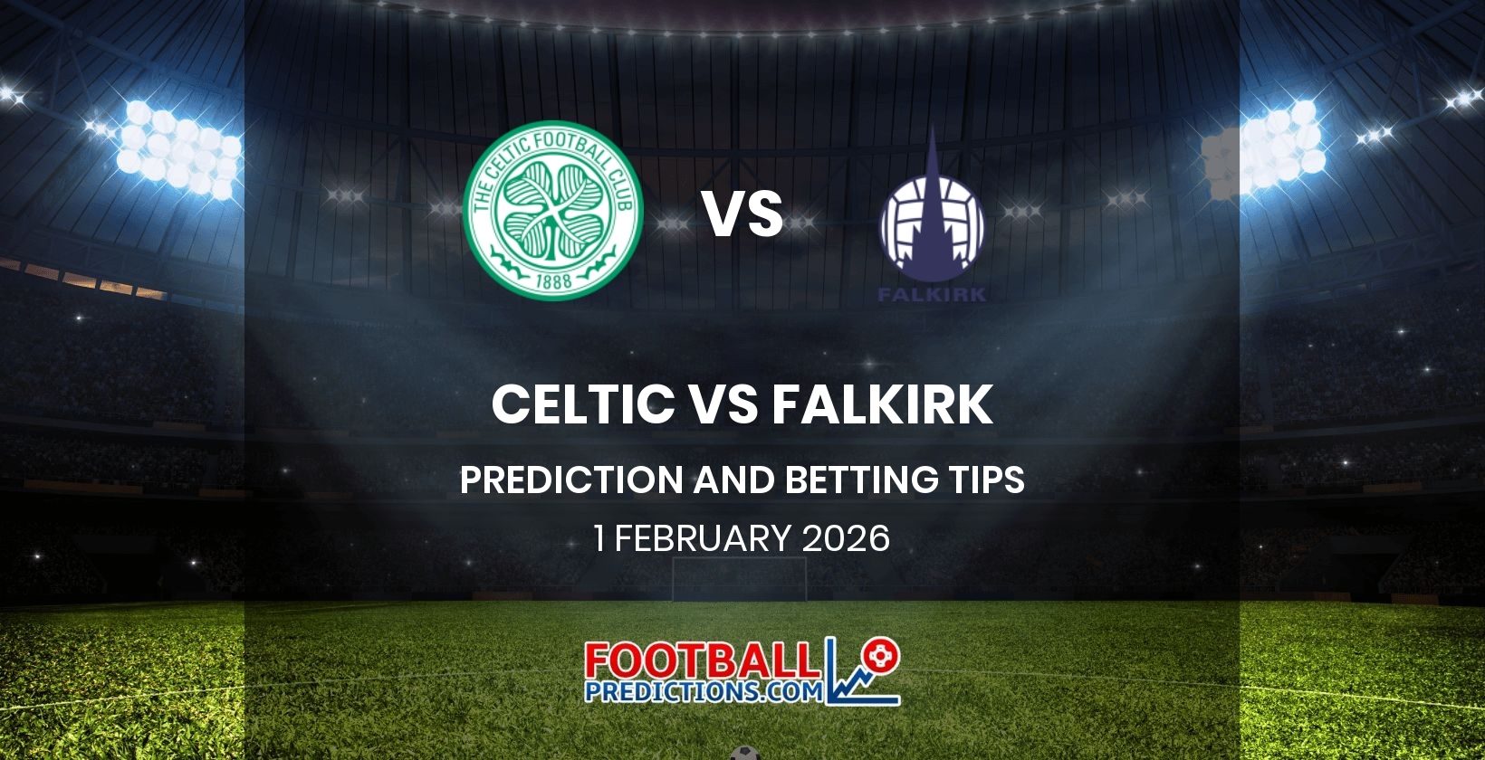 Celtic vs Falkirk Prediction and Betting Tips 1 February 2026