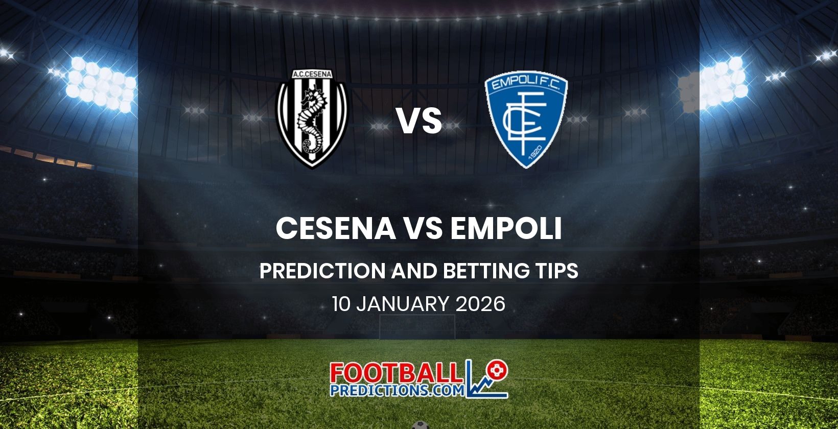 Cesena vs Empoli Prediction and Betting Tips 10 January 2026