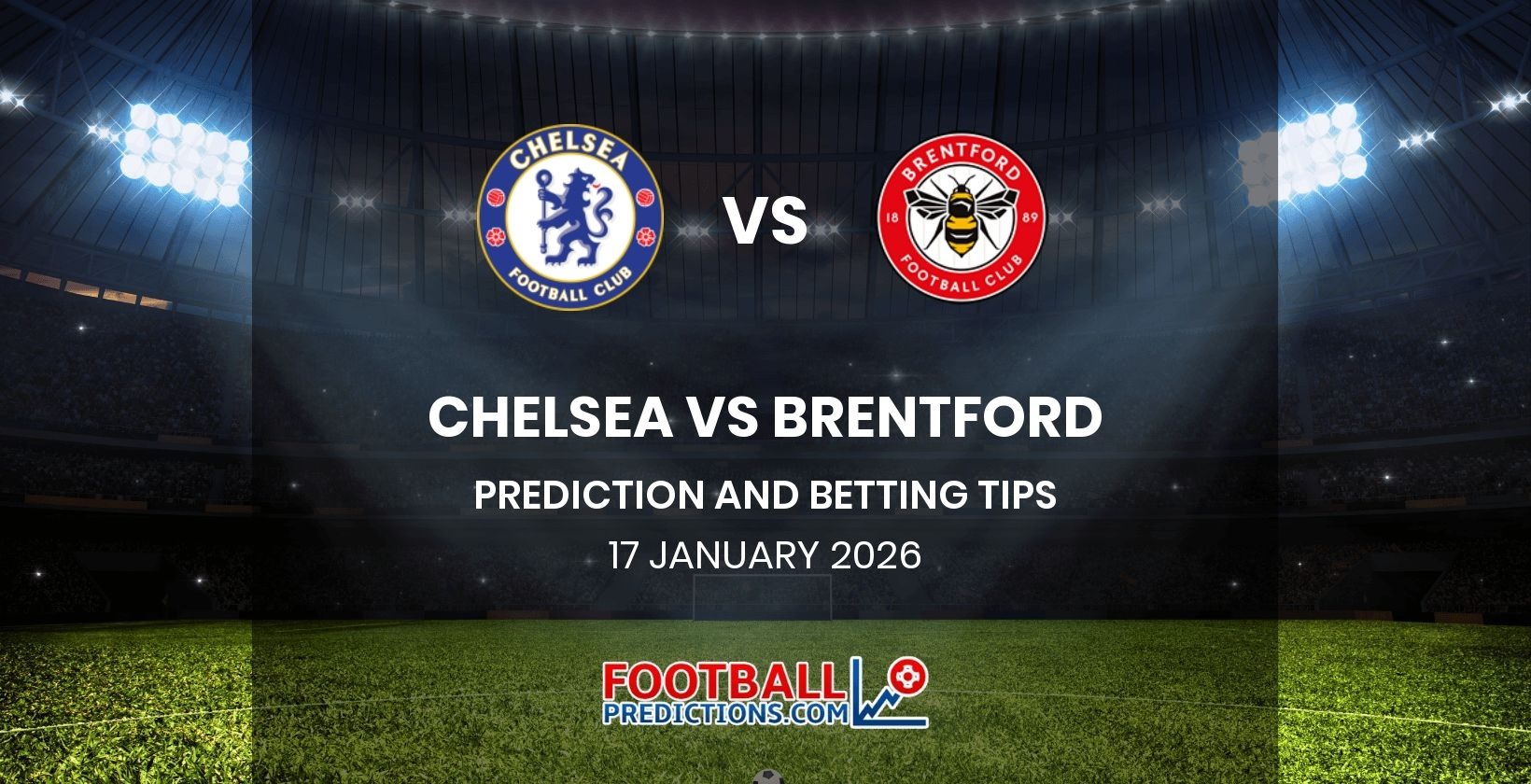 Chelsea vs Brentford Prediction and Betting Tips 17 January 2026