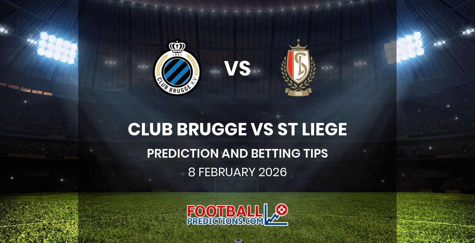 Club Brugge vs St Liege Prediction and Betting Tips 8 February 2026