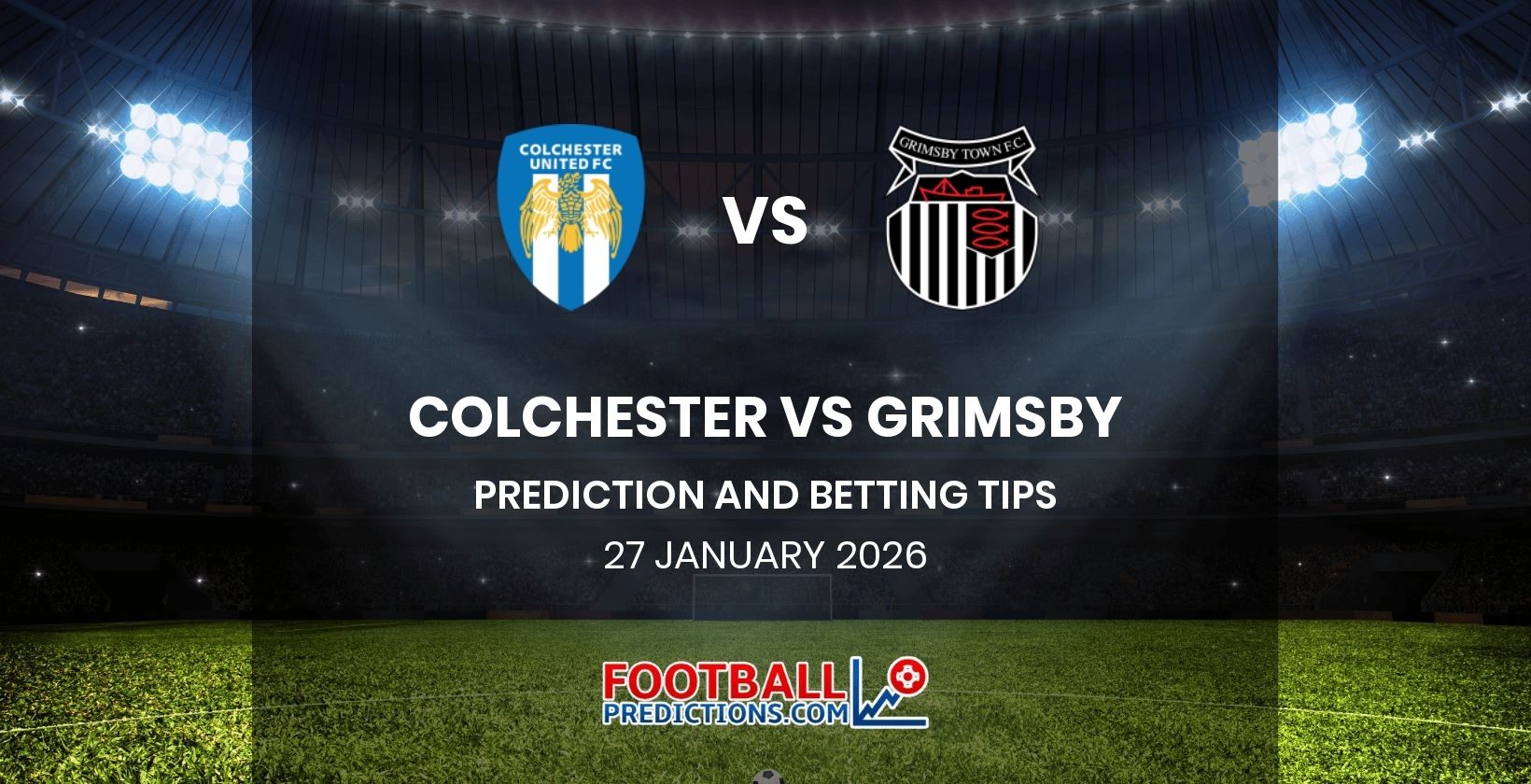 Colchester vs Grimsby Prediction and Betting Tips 27 January 2026
