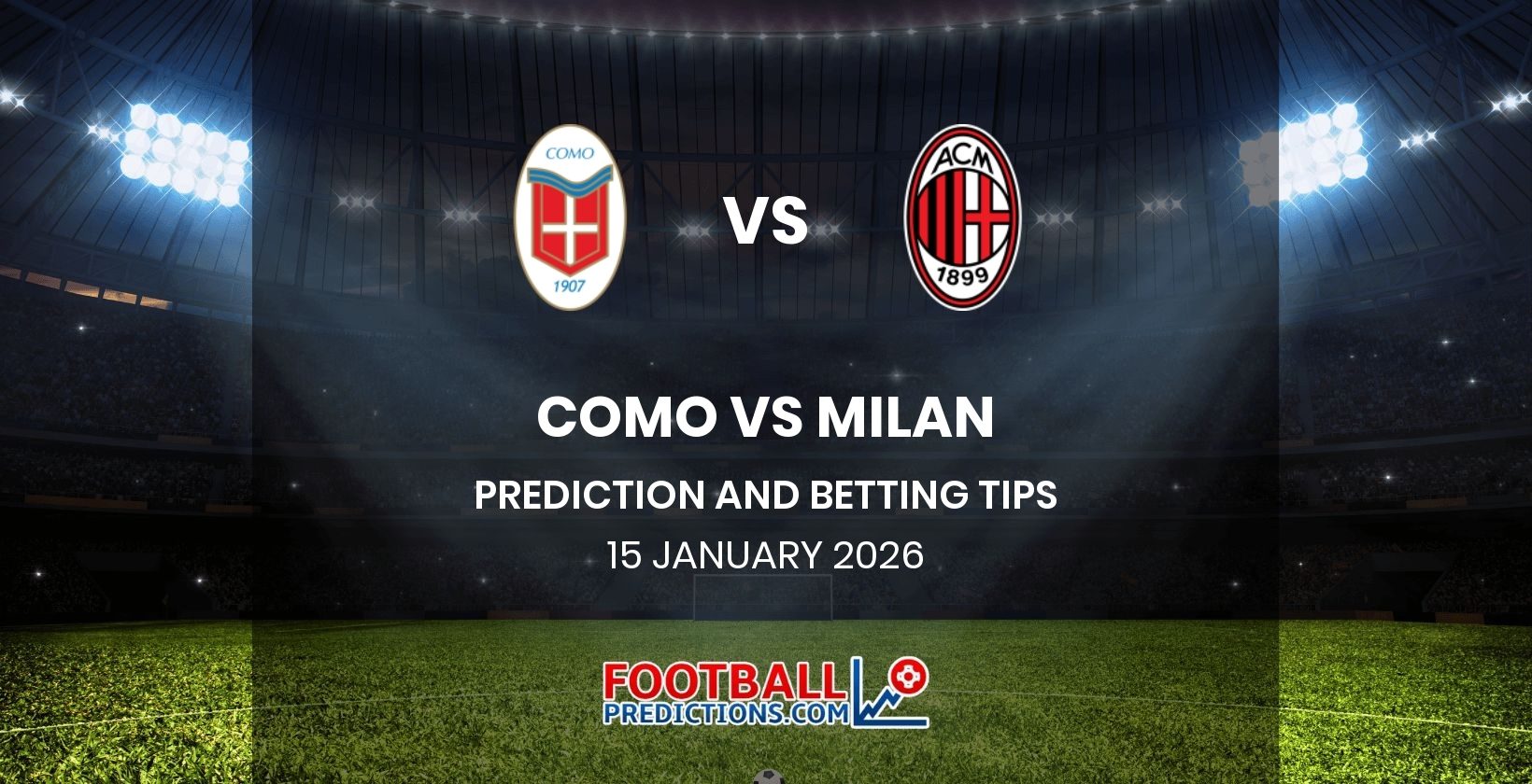 Como vs Milan Prediction and Betting Tips 15 January 2026