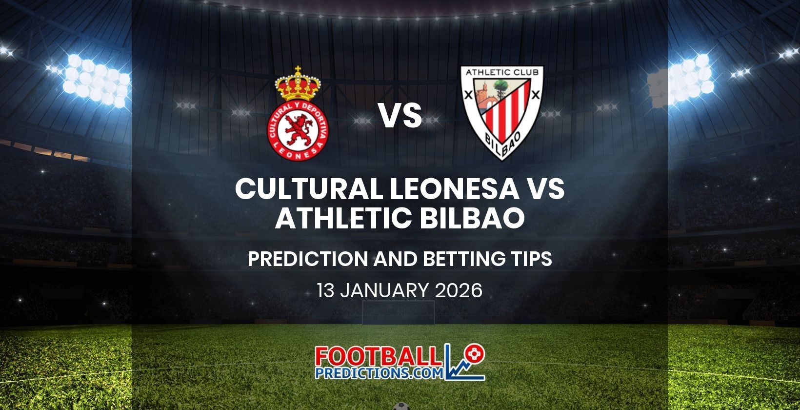Cultural Leonesa vs Athletic Bilbao Prediction and Betting Tips 13 January 2026