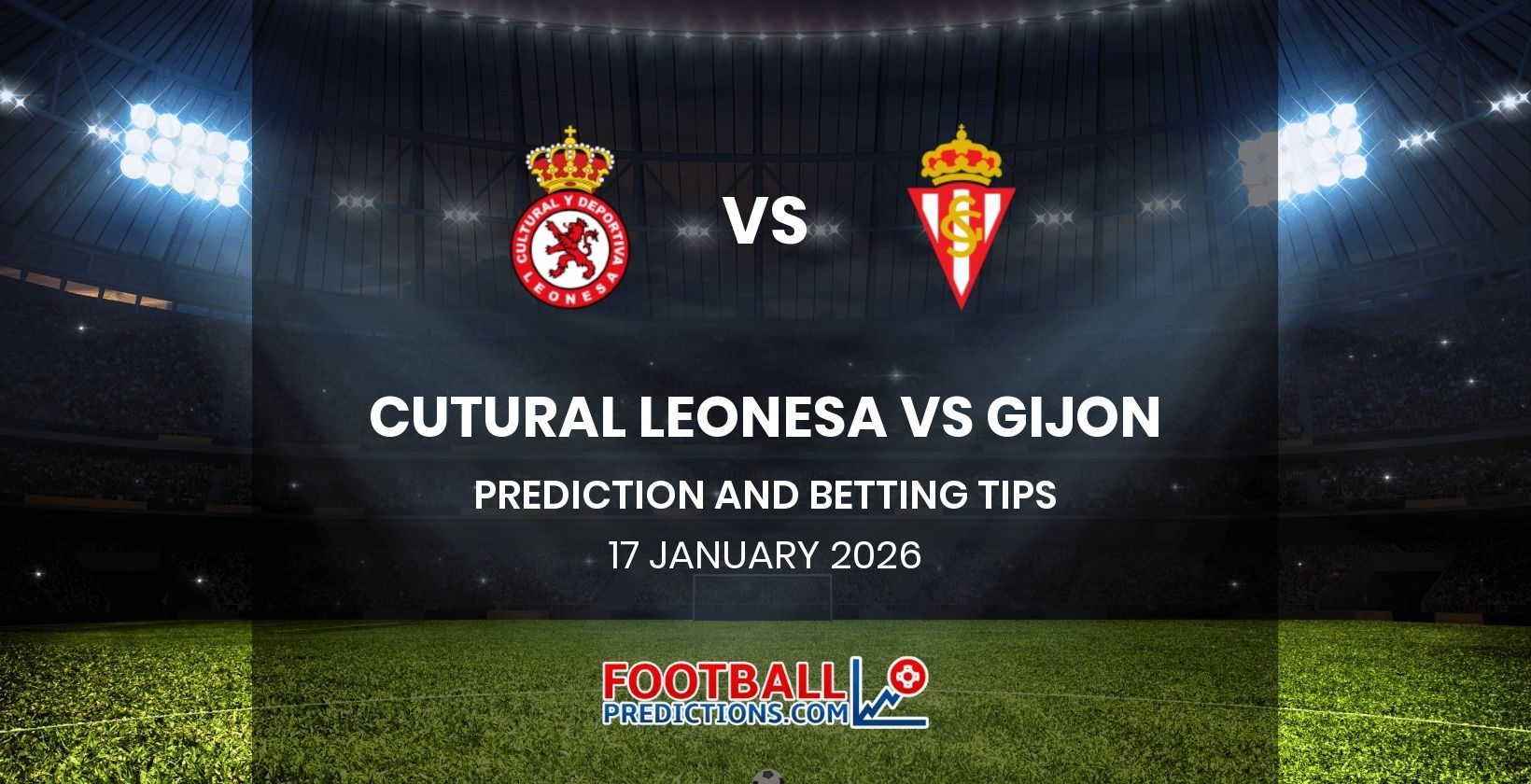 Cultural Leonesa vs Gijon Prediction and Betting Tips 17 January 2026